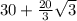 30+\frac{20}{3} \sqrt{3}