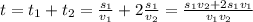 t = t_1 + t_2 = \frac{s_1}{v_1} + 2 \frac{s_1}{v_2} = \frac{s_1 v_2 + 2 s_1 v_1}{v_1 v_2}