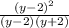 \frac{ (y-2)^{2} }{(y-2)(y+2)}