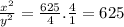 \frac{x^2}{y^2} =\frac{625}{4} .\frac{4}{1}=625