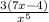 \frac{3(7x-4)}{x^5}