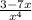 \frac{3-7x}{x^4}