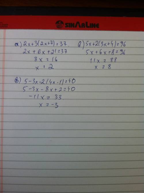 Решить уравнение а)2x+3(2x+7)=37 б) 5x+2(3x+4)=96 в) 5-3x-2(4x-1)=40