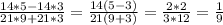 \frac{14*5-14*3}{21*9+21*3} = \frac{14(5-3)}{21(9+3)} = \frac{2*2}{3*12} = \frac{1}{9}