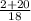 \frac{2+20}{18}