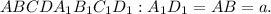 ABCDA_1B_1C_1D_1: A_1D_1=AB=a.