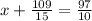 x+ \frac{109}{15} = \frac{97}{10}