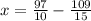 x= \frac{97}{10} - \frac{109}{15}