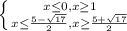 \left \{ {{x \leq 0, x \geq 1} \atop {x \leq \frac{5- \sqrt{17}}{2}, x \geq \frac{5+\sqrt{17}}{2}}} \right.