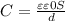 C= \frac{\varepsilon \varepsilon 0S}{d}