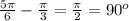 \frac{5\pi}6-\frac\pi3=\frac\pi2=90^o