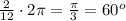 \frac2{12}\cdot2\pi=\frac\pi3=60^o