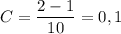 C = \dfrac{2 - 1}{10} = 0,1