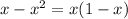 x-x^2=x(1-x)