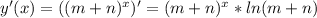 y'(x)=((m+n)^{x})'=(m+n)^{x}*ln(m+n)