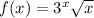 f(x)=3^x\sqrt{x}