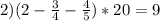 2)(2-\frac{3}{4}-\frac{4}{5})*20=9