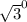 \sqrt{3}^{0}