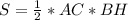 S = \frac{1}{2} *AC*BH