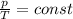 \frac{p}{T} =const