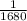 \frac{1}{1680}