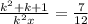 \frac{k^2+k+1}{k^2x} = \frac{7}{12}