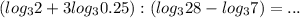 (log_32+3log_30.25):(log_328-log_37)=...