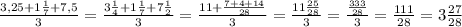 \frac{3,25+1 \frac{1}{7}+7,5 }{3} = \frac{3 \frac{1}{4} +1 \frac{1}{7}+7 \frac{1}{2}}{3} = \frac{11+\frac{7+4+14}{28} }{3} =\frac{11\frac{25}{28} }{3} = \frac{\frac{333}{28} }{3} = \frac{111}{28} =3 \frac{27}{28}