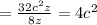 = \frac{32c^2z}{8z}= 4c^2