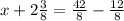 x+2 \frac{3}{8} = \frac{42}{8} - \frac{12}{8}