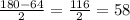 \frac{180-64}{2}= \frac {116}{2}=58