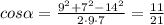 cos \alpha = \frac{9 ^{2}+7 ^{2}-14 ^{2} }{2\cdot9\cdot7}= \frac{11}{21}