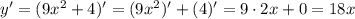 y'=(9x^2+4)'=(9x^2)'+(4)'=9\cdot2x+0=18x