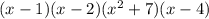 (x-1)(x-2)(x^2+7)(x-4)