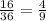 \frac{16}{36}= \frac{4}{9}