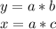 y=a*b\\x=a*c