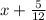 x+ \frac{5}{12}