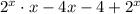 2^x\cdot x-4x-4+2^x