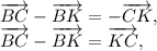 \overrightarrow {BC}-\overrightarrow {BK}=-\overrightarrow {CK}, \\ \overrightarrow {BC}-\overrightarrow {BK}=\overrightarrow {KC},