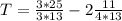 T = \frac{3*25}{3*13} - 2 \frac{11}{4*13}