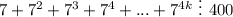 7+7^2+7^3+7^4+...+7^{4k} \ \vdots \ 400