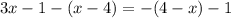 3x-1-(x-4)=-(4-x)-1