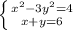 \left \{ {{x^{2}-3y^{2} =4} \atop {x+y=6}} \right.