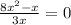 \frac{8x^2-x}{3x}=0