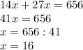 14x+27x=656 \\ 41x=656 \\ x=656:41 \\ x=16