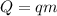 \displaystyle Q=qm