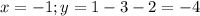 x=-1;y=1-3-2=-4