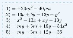 Выполните действия ; 1) -10m(2m+4p); 2) (-b+y)*(-13-y); 3) (x+y)*(x-13); 4) (m+18)*(y+3); 5) (m+12)*