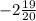 -2 \frac{19}{20}