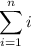 $\sum_{i=1}^n i